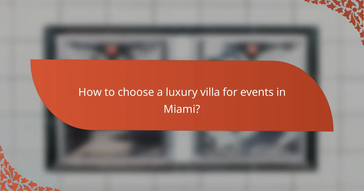 How to choose a luxury villa for events in Miami?