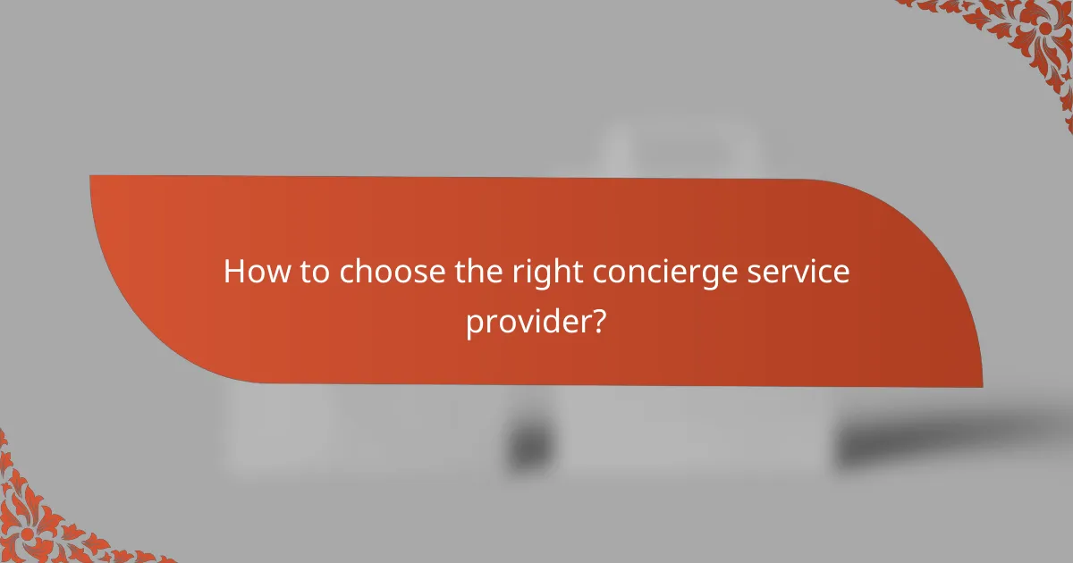 How to choose the right concierge service provider?