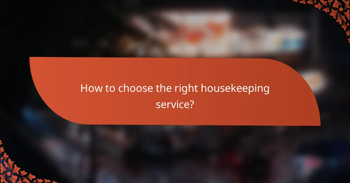 How to choose the right housekeeping service?
