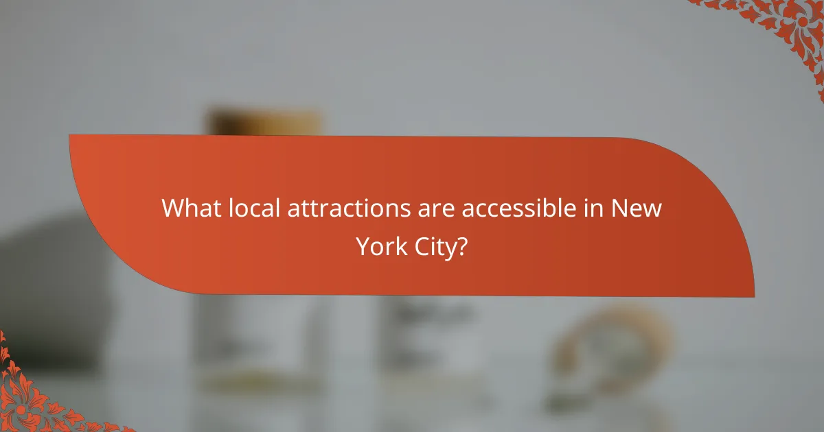 What local attractions are accessible in New York City?